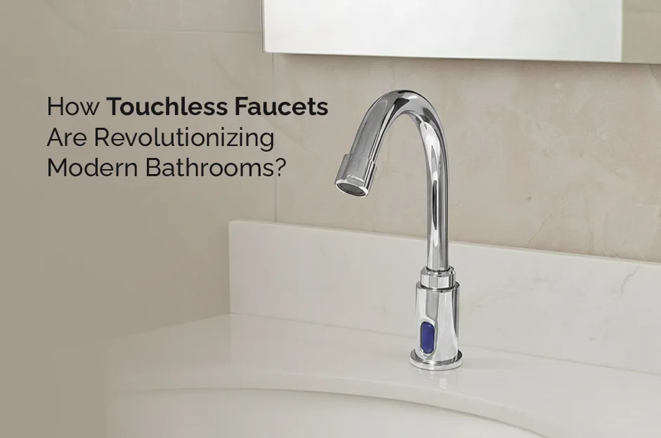 Touchless Faucets for Modern Bathrooms - JAL Bath Fittings